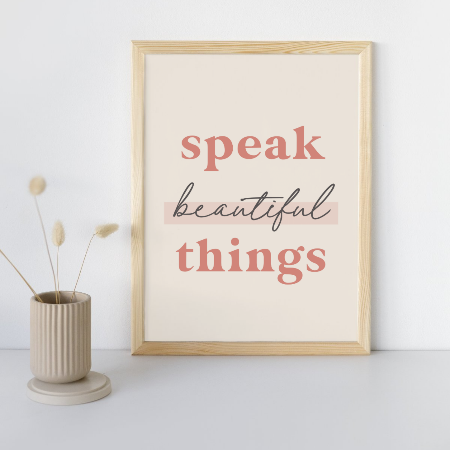 11x14 Poster Speak Beautiful Things