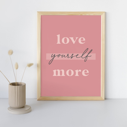 11x14 Poster Love Yourself More