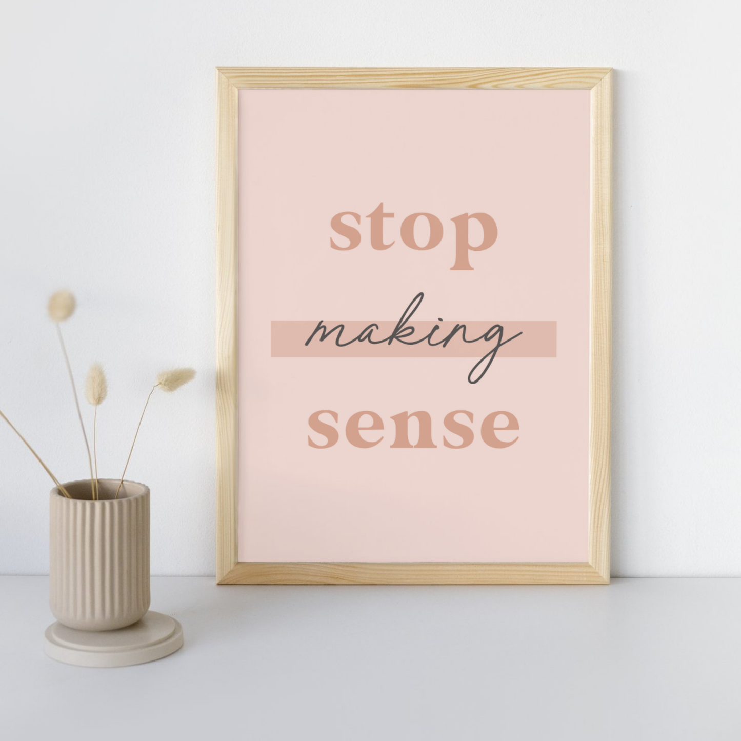 11x14 Poster Stop Making Sense
