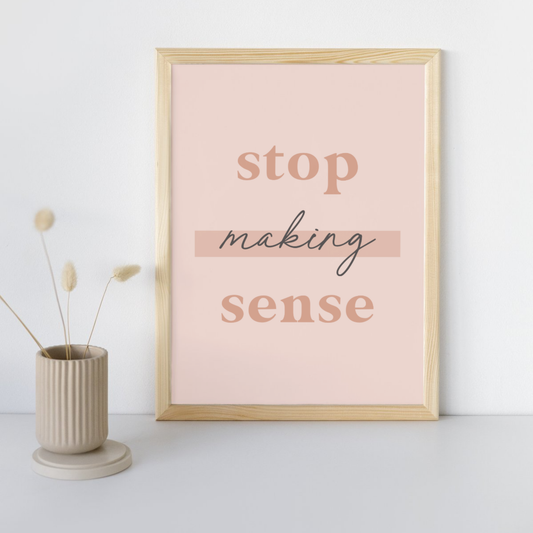 11x14 Poster Stop Making Sense