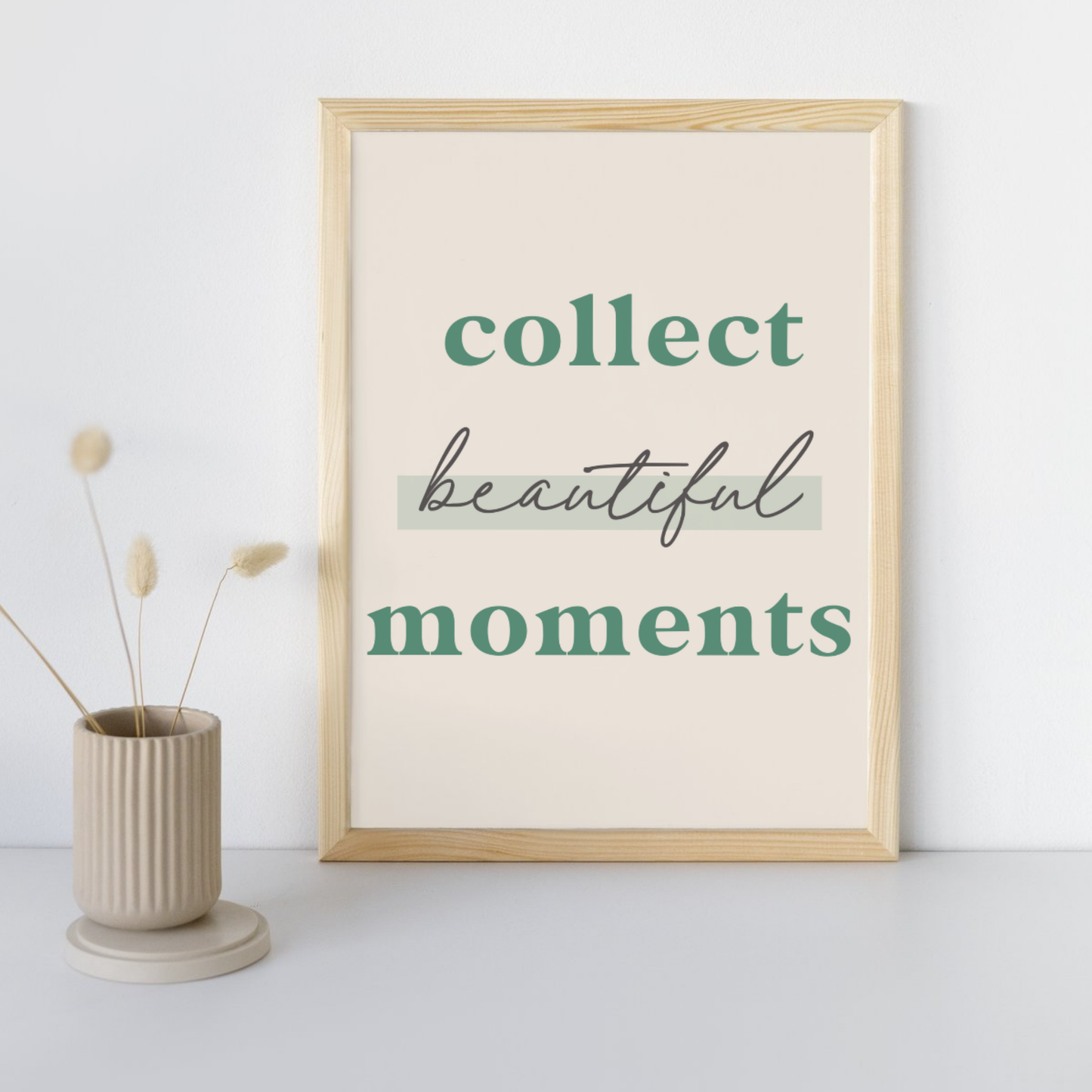 11x14 Poster Collect Beautiful Moments