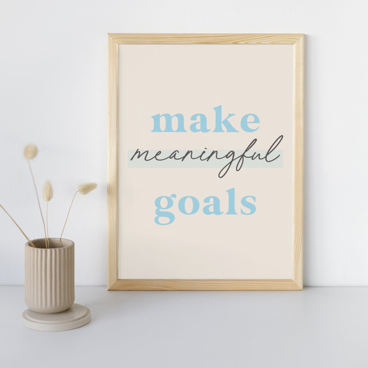 11x14 Poster Make Meaningful Goals