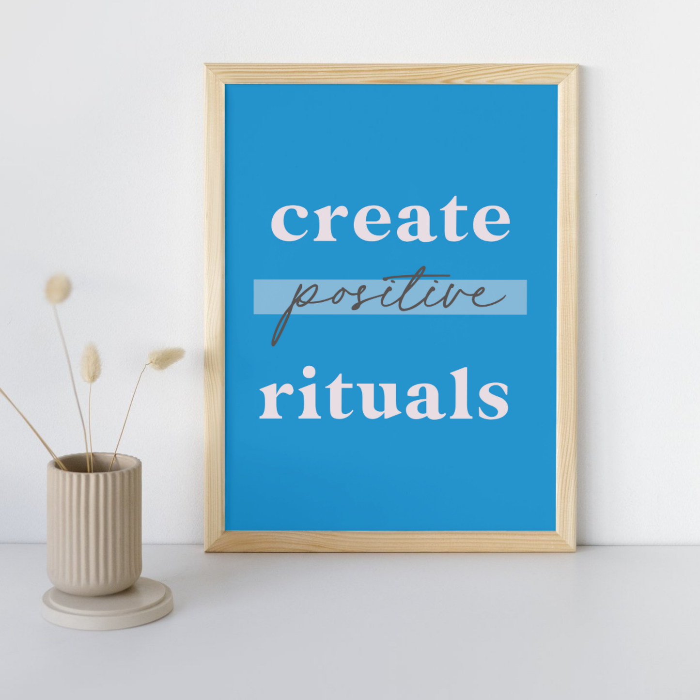 11x14 Poster Create Positive Rituals