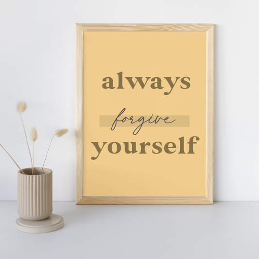 11x14 Poster Always Forgive Yourself