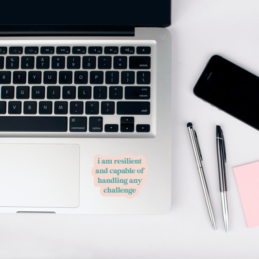 i am resilient and capable of handling any challenge sticker