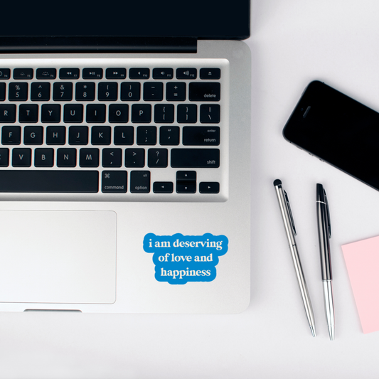 i am deserving of love and happiness sticker