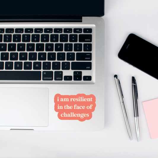 i am resilient in the face of challenges sticker